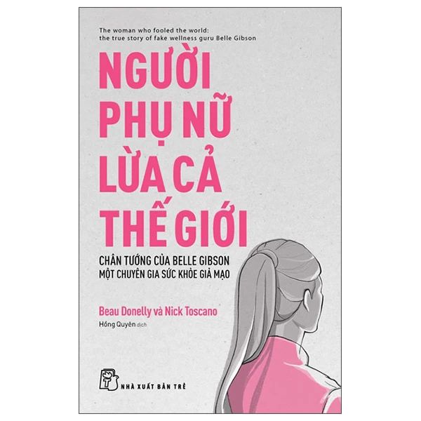 NGƯỜI PHỤ NỮ LỪA CẢ THẾ GIỚI