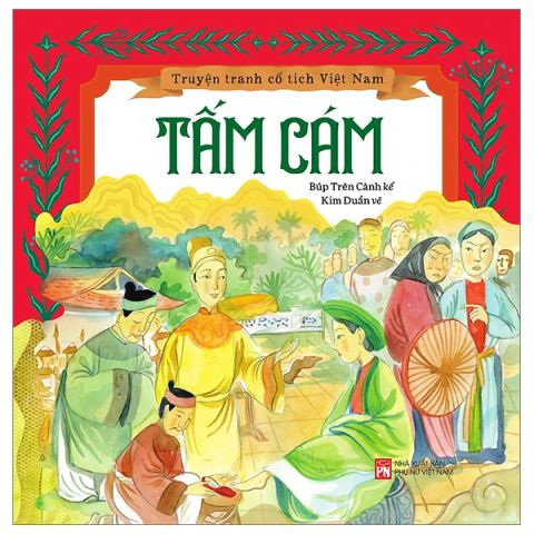 TRUYỆN TRANH CỔ TÍCH VIỆT NAM-TẤM CÁM