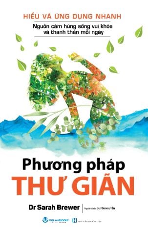 Hiểu Và Ứng Dụng Nhanh - Phương Pháp Thư Giãn