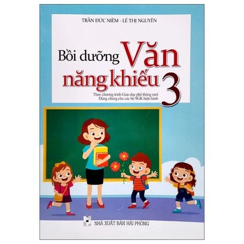 BỒI DƯỠNG VĂN NĂNG KHIẾU 3 (CHƯƠNG TRÌNH MỚI)