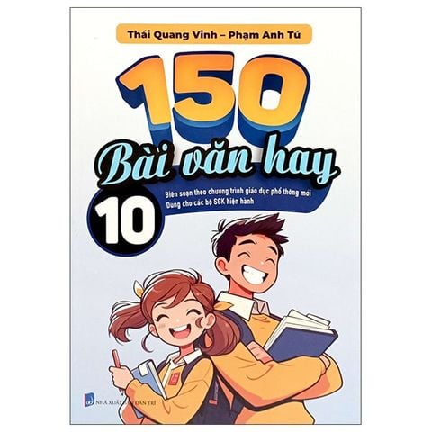 150 BÀI VĂN HAY 10 (DÙNG CHUNG 3 BỘ)