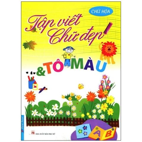 TẬP VIẾT CHỮ ĐẸP & TÔ MÀU - CHỮ HOA (NHỎ)