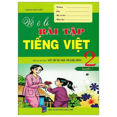 VỞ Ô LY BÀI TẬP TIẾNG VIỆT 2 TẬP 1 KNTT