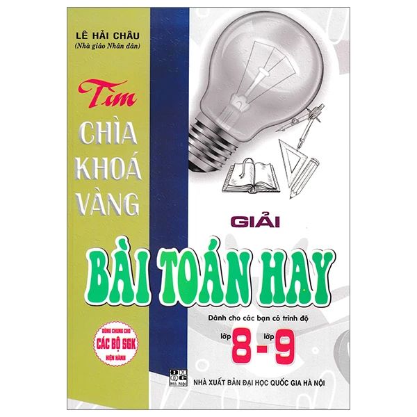TÌM CHÌA KHOÁ VÀNG GIẢI BÀI TOÁN HAY 8-9 (108.000)