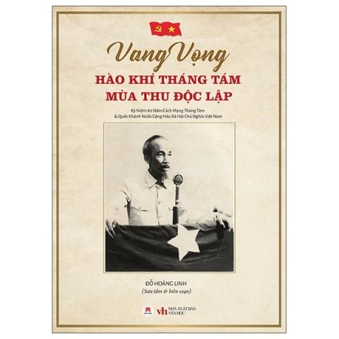 VANG VỌNG HÀO KHÍ THÁNG TÁM-MÙA THU ĐỘC LẬP