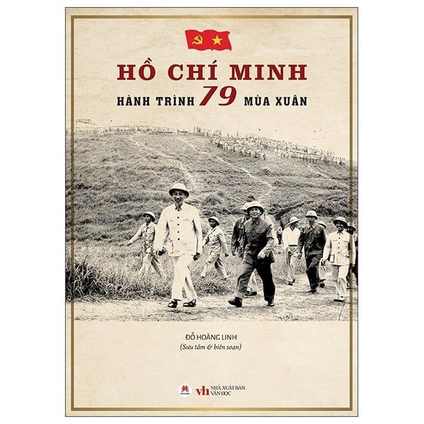 HỒ CHÍ MINH- HÀNH TRÌNH 79 MÙA XUÂN