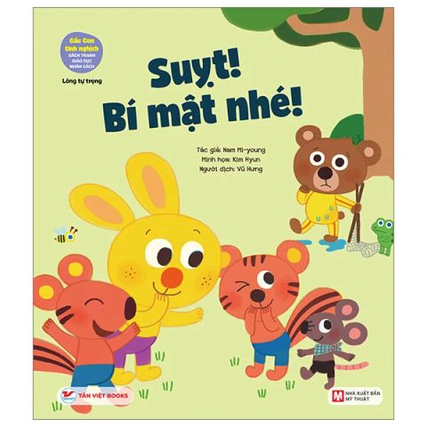 GẤU CON TINH NGHỊCH-SUỴT ! BÍ MẬT NHÉ ! LÒNG TỰ TRỌNG (BC)