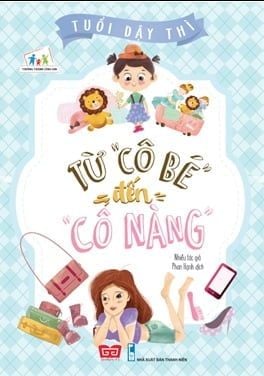 TUỔI DẬY THÌ-TỪ CÔ BÉ ĐẾN CÔ NÀNG