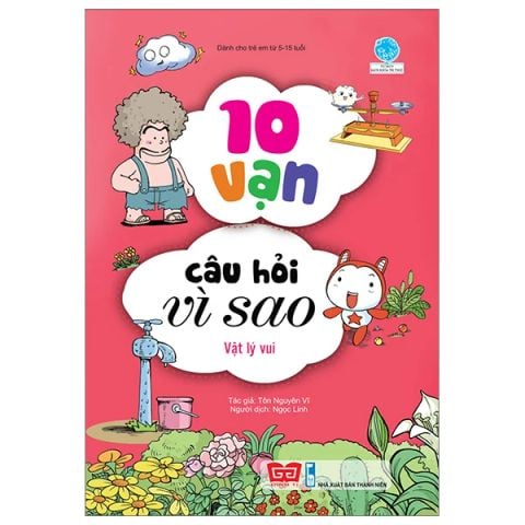 10 VẠN CÂU HỎI VÌ SAO-VẬT LÝ VUI