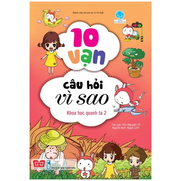 10 VẠN CÂU HỎI VÌ SAO-KHOA HỌC QUANH TA 2