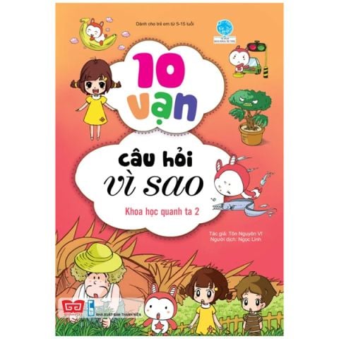 10 VẠN CÂU HỎI VÌ SAO-KHOA HỌC QUANH TA 2