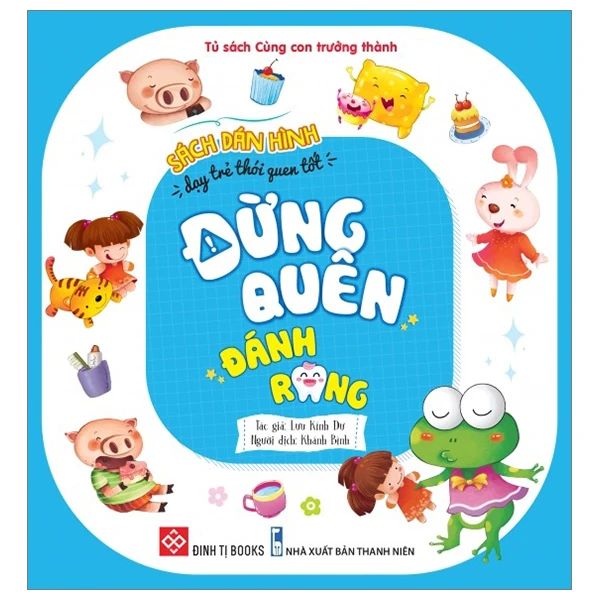 SÁCH DÁN HÌNH DẠY TRẺ THÓI QUEN TỐT-ĐỪNG QUÊN ĐÁNH RĂNG