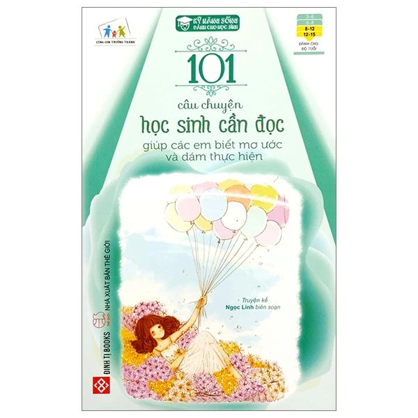 101 CÂU CHUYỆN HỌC SINH CẦN... BIẾT MƠ ƯỚC VÀ DÁM THỰC HIỆN