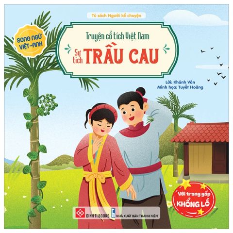 TRUYỆN CỔ TÍCH VIỆT NAM -SỰ TÍCH TRẦU CAU (SN A-V)