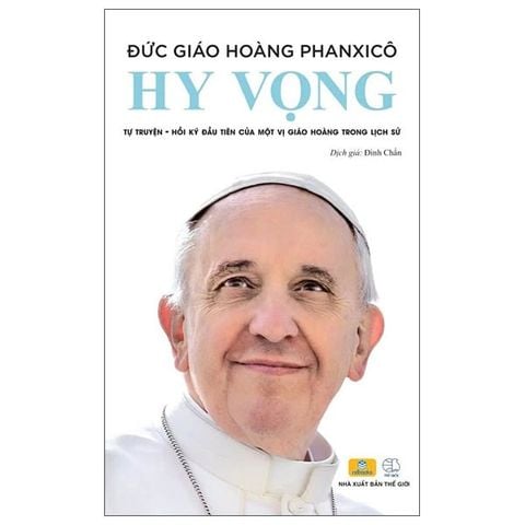 Hy Vọng - Tự Truyện Hồi Ký Đức Giáo Hoàng Phanxicô