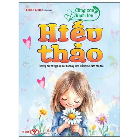 CÙNG CON KHÔN LỚN - HIẾU THẢO