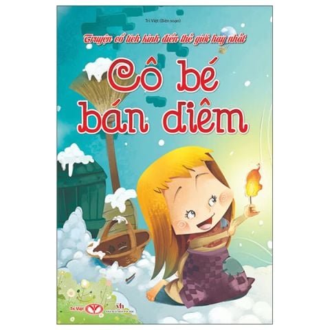TRUYỆN CỔ TÍCH KINH ĐIỂN THẾ GIỚI HAY NHẤT - CÔ BÉ BÁN DIÊM