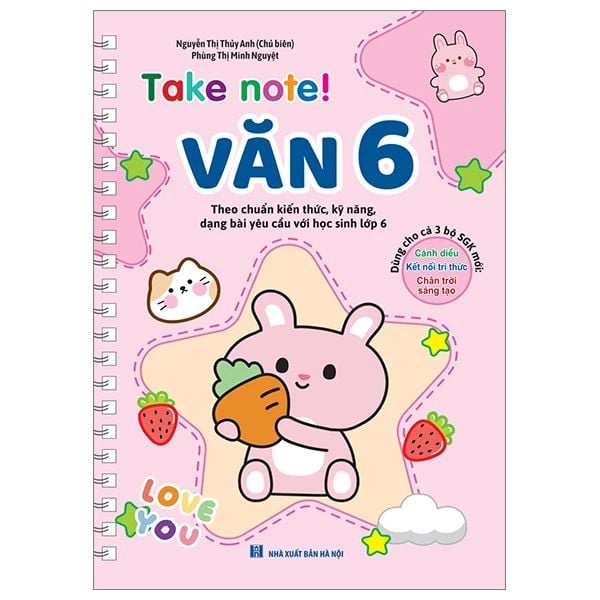 TAKE NOTE VĂN 6 DÙNG CHO CẢ 3 BỘ SGK MỚI
