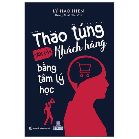 THAO TÚNG TÂM LÝ KHÁCH HÀNG BẰNG TÂM LÝ HỌC