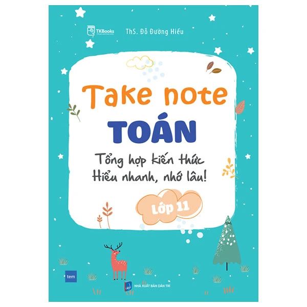 TAKE NOTE TOÁN LỚP 11-TỔNG HỢP KIẾN THỨC HIỂU NHANH, NHỚ LÂU