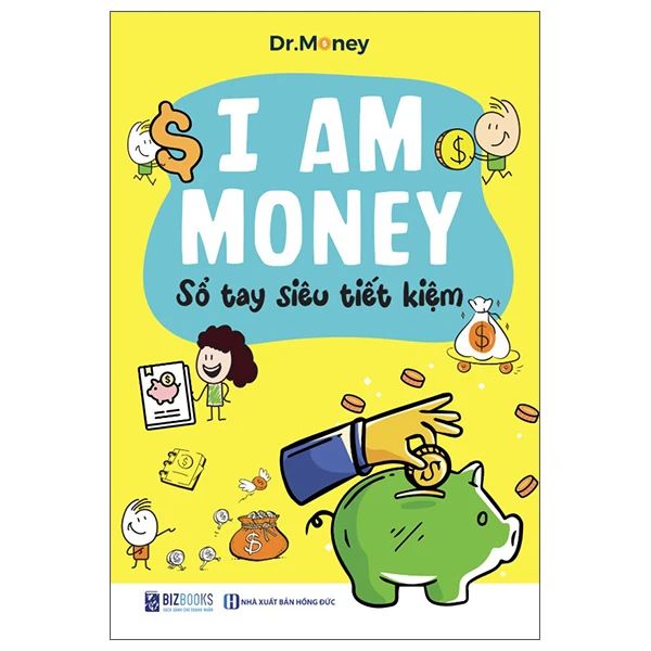 I AM MONEY SỔ TAY SIÊU TIẾT KIỆM