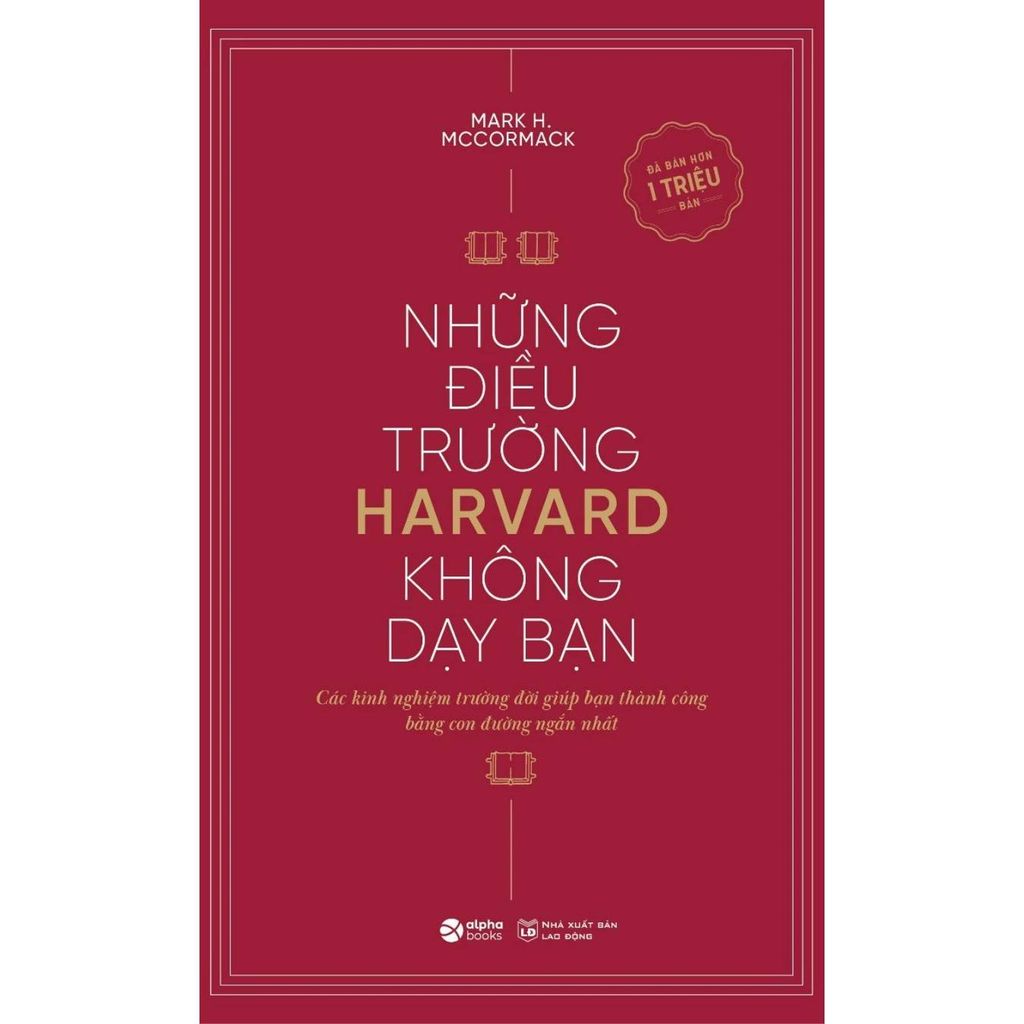 Những Điều Trường Harvard Không Dạy Bạn (Tái bản năm 2024)