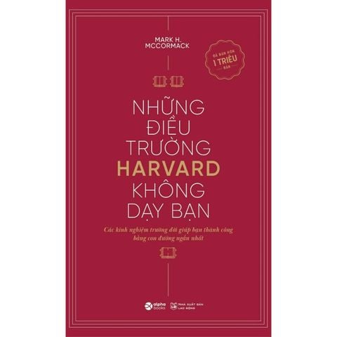 Những Điều Trường Harvard Không Dạy Bạn (Tái bản năm 2024)