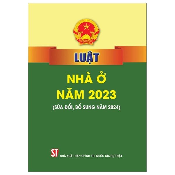 LUẬT NHÀ Ở NĂM 2023 (SỬA ĐỔI, BỔ SUNG 2024)