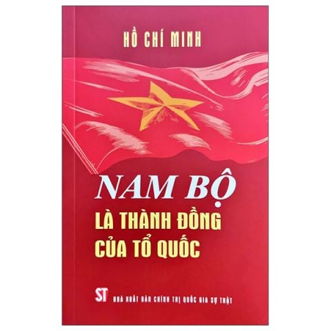 NAM BỘ LÀ THÀNH ĐỒNG CỦA TỔ QUỐC
