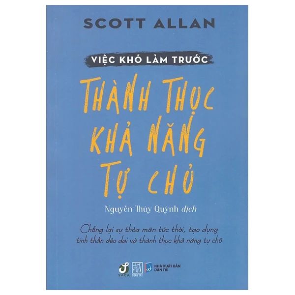 VIỆC KHÓ LÀM TRƯỚC-THÀNH THỰC KHẢ NĂNG TỰ CHỦ