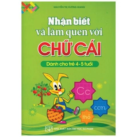 NHẬN BIẾT VÀ LÀM QUEN VỚI CHỮ CÁI  4-5T