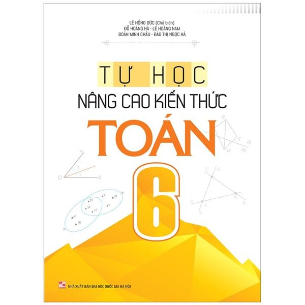 TỰ HỌC NÂNG CAO KIẾN THỨC TOÁN 6