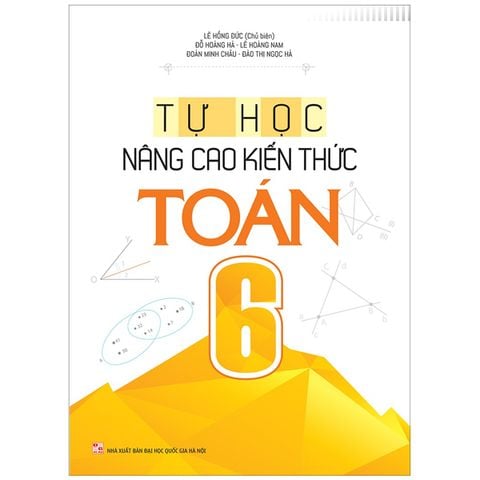 TỰ HỌC NÂNG CAO KIẾN THỨC TOÁN 6