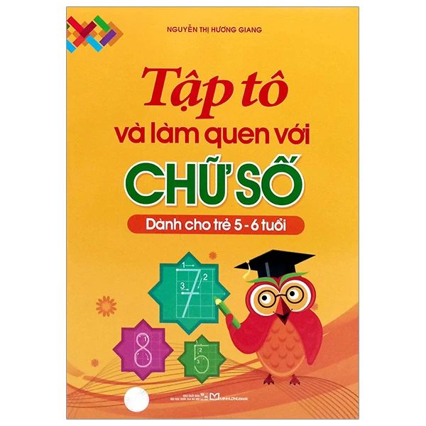TẬP TÔ VÀ LÀM QUEN VỚI CHỮ SỐ DÀNH CHO TRẺ 5-6 TUỔI