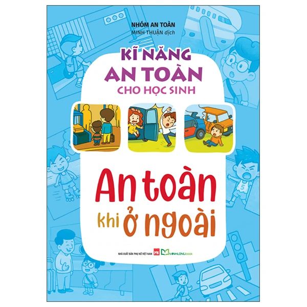 KĨ NĂNG AN TOÀN CHO HỌC SINH - AN TOÀN KHI Ở NGOÀI