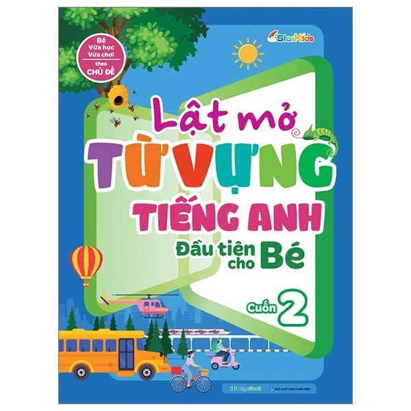 LẬT MỞ TỪ VỰNG TIẾNG ANH ĐẦU TIÊN CHO BÉ - CUỐN 2