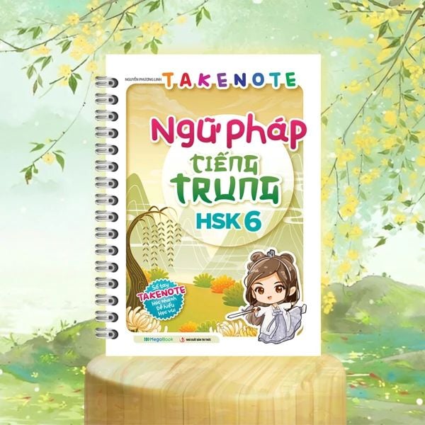 TAKE NOTE NGỮ PHÁP TIẾNG TRUNG HSK 6