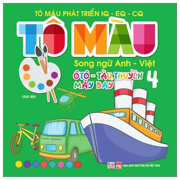 TÔ MÀU Ô TÔ-TÀU THUYỀN MÁY BAY-TẬP 4 SONG NGỮ ANH-VIỆT