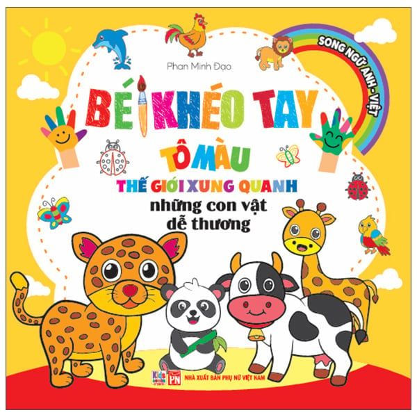 BÉ KHÉO TAY TÔ MÀU TGXQ-NHỮNG CON VẬT DỄ THƯƠNG (SN)