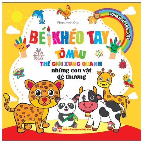 BÉ KHÉO TAY TÔ MÀU TGXQ-NHỮNG CON VẬT DỄ THƯƠNG (SN)