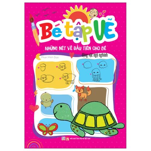 BÉ TẬP VẼ-ĐỘNG VẬT NGỘ NGHĨNH-NHỮNG NÉT VẼ ĐẦU TIÊN