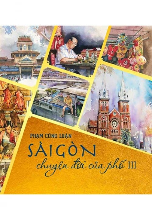 Sài Gòn - Chuyện Đời Của Phố 3 (Bìa mềm)