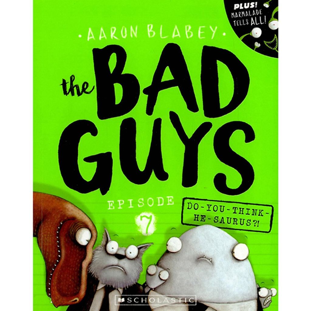 The Bad Guys #7: Do You Think He-Saurus?!