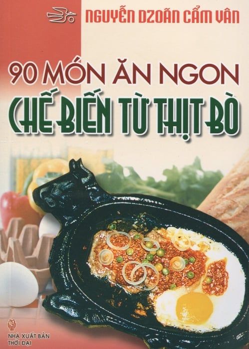 90 Món Ăn Ngon Chế Biến Từ Thịt Bò