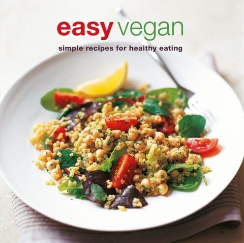 Easy Vegan : Simple Recipes For Healthy Eating