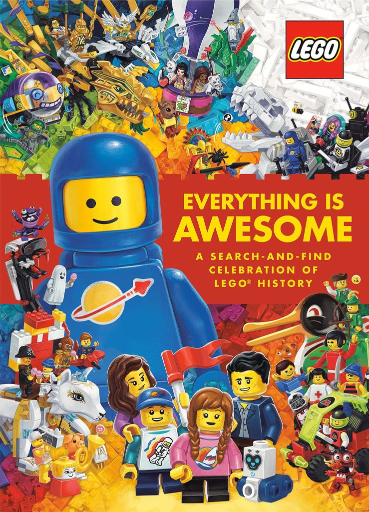 Everything Is Awesome: A Search-and-Find Celebration of LEGO History
