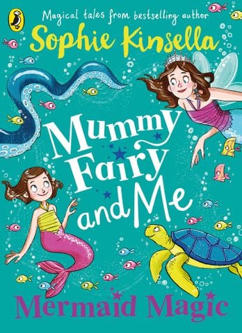 Mummy Fairy And Me: Mermaid Magic