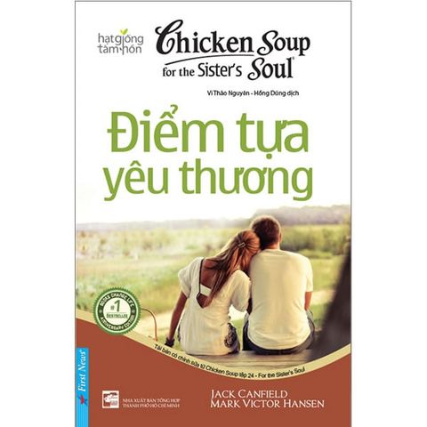 Chicken Soup For The Sister's Soul - Điểm Tựa Yêu Thương (Tái bản năm 2020)