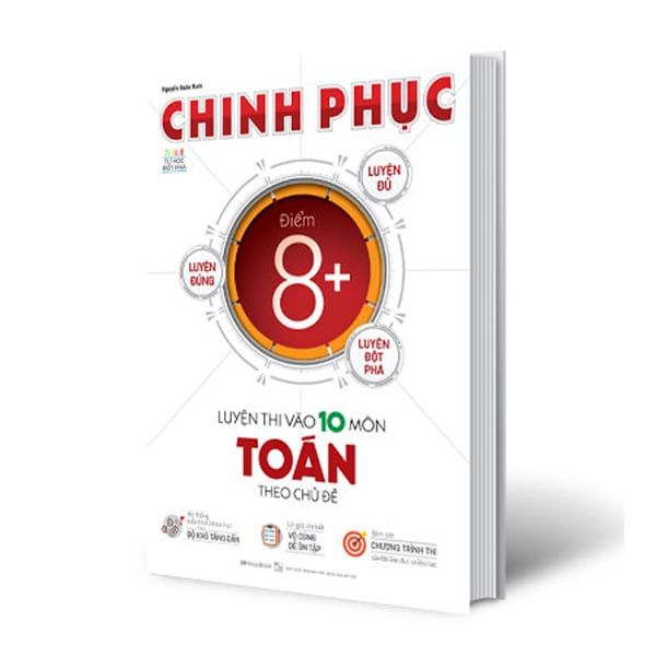 Chinh Phục Luyện Thi Vào Lớp 10 Môn Toán Theo Chủ Đề