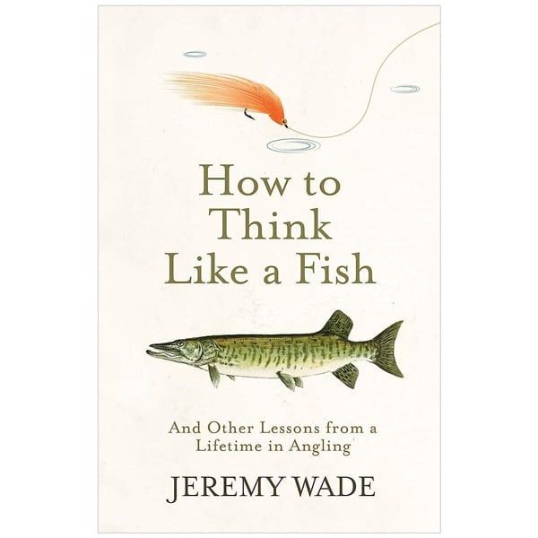 HOW TO THINK LIKE A FISH_HUKD 0724